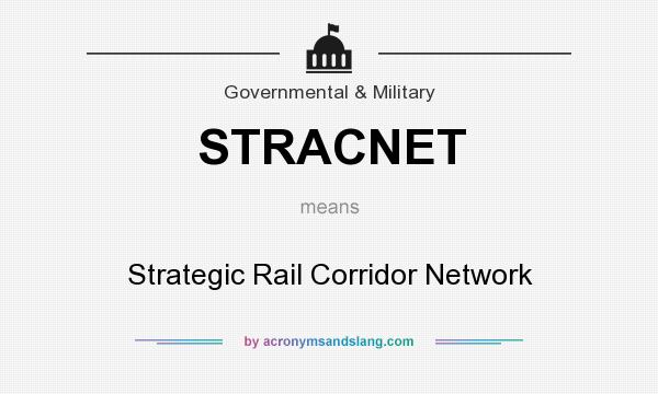 What does STRACNET mean? It stands for Strategic Rail Corridor Network