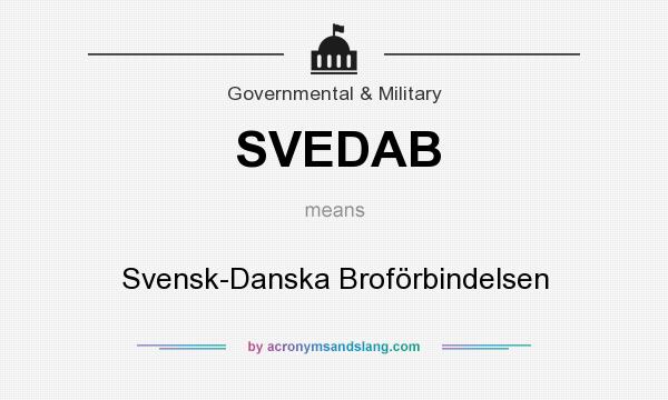 What does SVEDAB mean? It stands for Svensk-Danska Broförbindelsen
