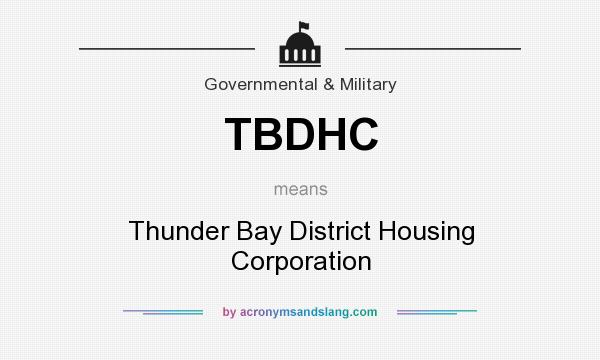 What does TBDHC mean? It stands for Thunder Bay District Housing Corporation