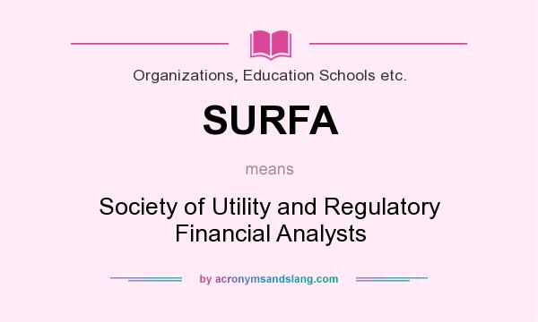 What does SURFA mean? It stands for Society of Utility and Regulatory Financial Analysts