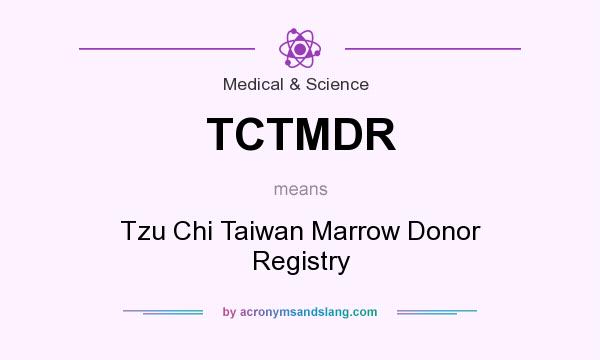What does TCTMDR mean? It stands for Tzu Chi Taiwan Marrow Donor Registry