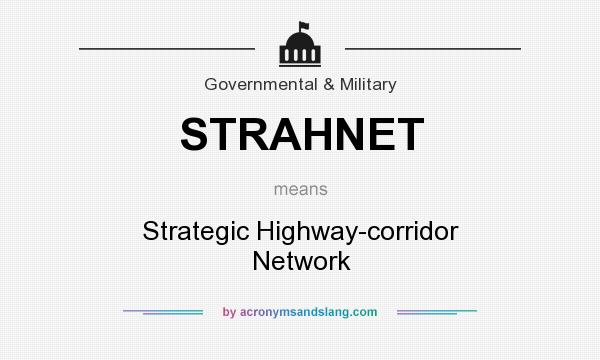 What does STRAHNET mean? It stands for Strategic Highway-corridor Network