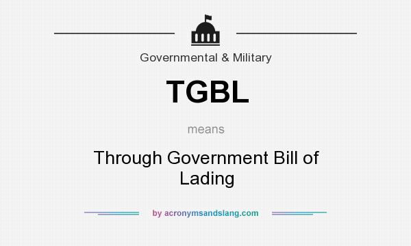 What does TGBL mean? It stands for Through Government Bill of Lading