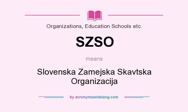 What does SZSO mean? It stands for Slovenska Zamejska Skavtska Organizacija