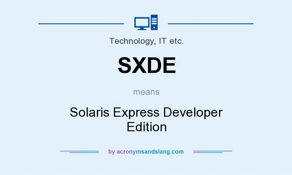 What does SXDE mean? It stands for Solaris Express Developer Edition