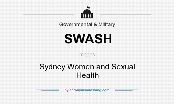 What does SWASH mean? It stands for Sydney Women and Sexual Health