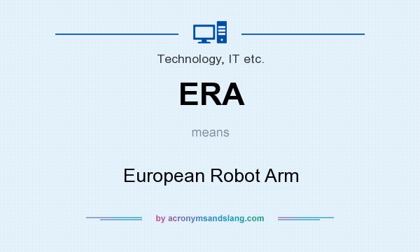 What does ERA mean? It stands for European Robot Arm