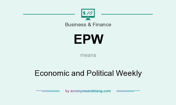 What does EPW mean? It stands for Economic and Political Weekly