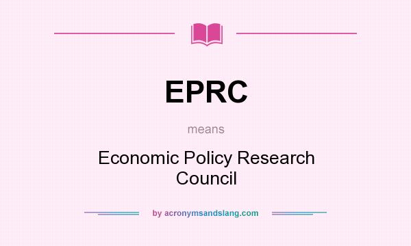 What does EPRC mean? It stands for Economic Policy Research Council