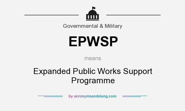 What does EPWSP mean? It stands for Expanded Public Works Support Programme