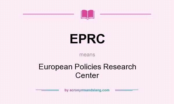 What does EPRC mean? It stands for European Policies Research Center
