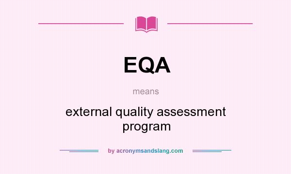 What does EQA mean? It stands for external quality assessment program
