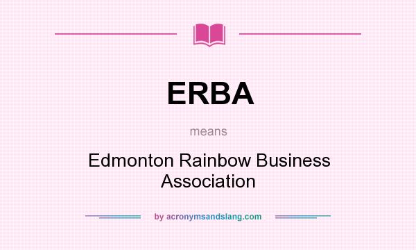 What does ERBA mean? It stands for Edmonton Rainbow Business Association