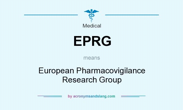 What does EPRG mean? It stands for European Pharmacovigilance Research Group