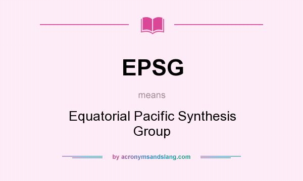 What does EPSG mean? It stands for Equatorial Pacific Synthesis Group