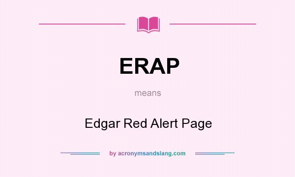 What does ERAP mean? It stands for Edgar Red Alert Page