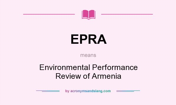What does EPRA mean? It stands for Environmental Performance Review of Armenia