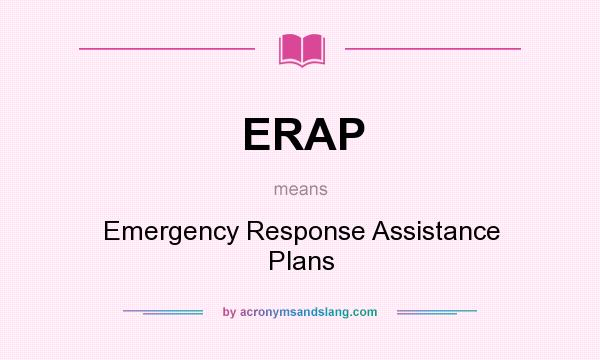 What does ERAP mean? It stands for Emergency Response Assistance Plans