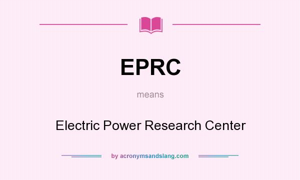 What does EPRC mean? It stands for Electric Power Research Center