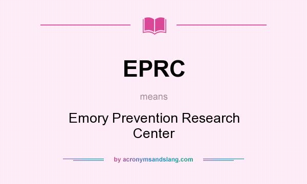 What does EPRC mean? It stands for Emory Prevention Research Center