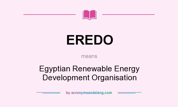 What does EREDO mean? It stands for Egyptian Renewable Energy Development Organisation