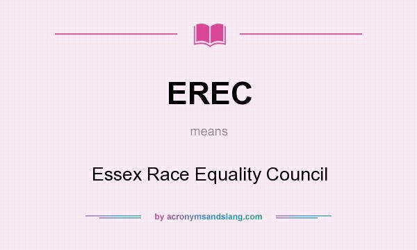 What does EREC mean? It stands for Essex Race Equality Council