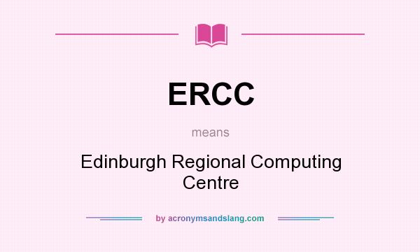 What does ERCC mean? It stands for Edinburgh Regional Computing Centre