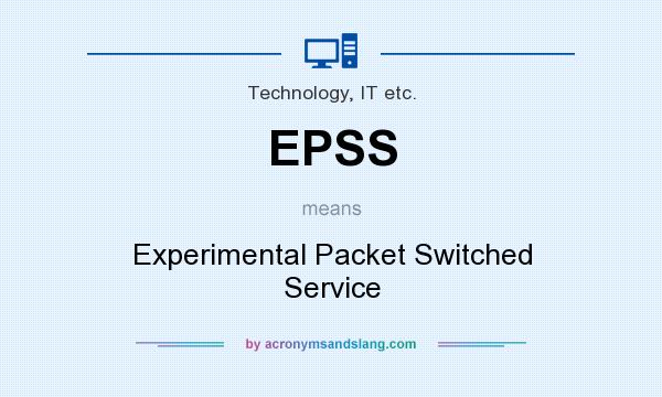 What does EPSS mean? It stands for Experimental Packet Switched Service