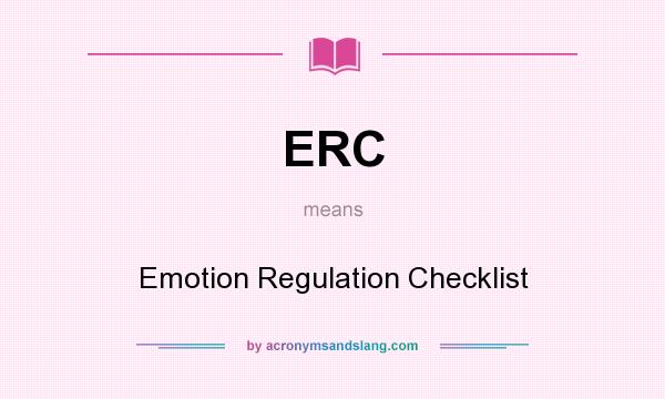 What does ERC mean? It stands for Emotion Regulation Checklist