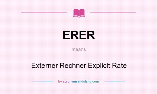 What does ERER mean? It stands for Externer Rechner Explicit Rate