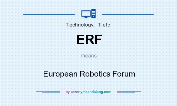 What does ERF mean? It stands for European Robotics Forum