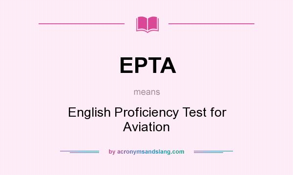What does EPTA mean? It stands for English Proficiency Test for Aviation