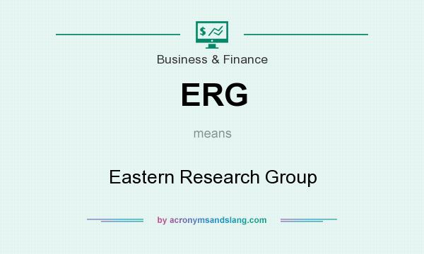 What does ERG mean? It stands for Eastern Research Group
