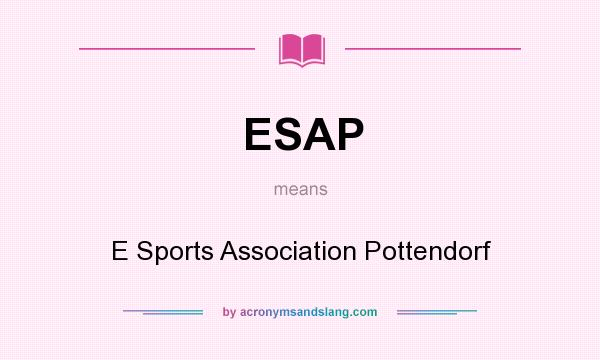 What does ESAP mean? It stands for E Sports Association Pottendorf