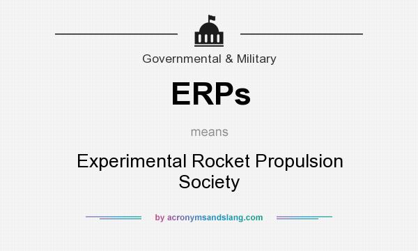 What does ERPs mean? It stands for Experimental Rocket Propulsion Society