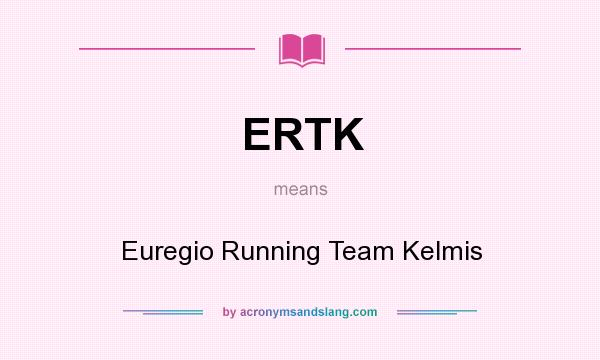 What does ERTK mean? It stands for Euregio Running Team Kelmis
