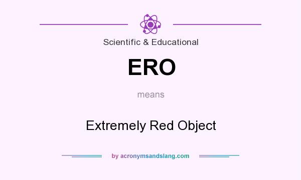 What does ERO mean? It stands for Extremely Red Object