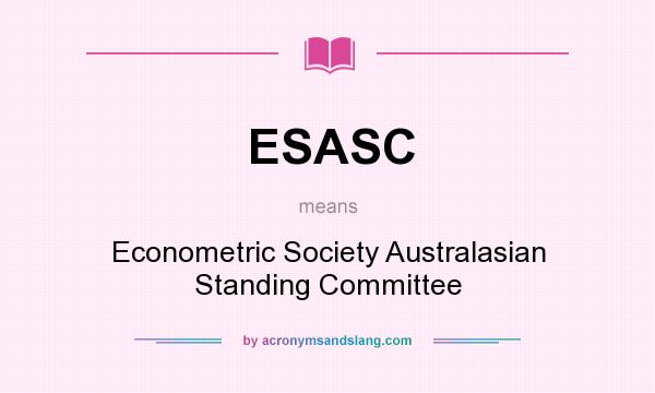 What does ESASC mean? It stands for Econometric Society Australasian Standing Committee