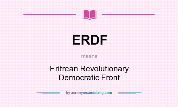 What does ERDF mean? It stands for Eritrean Revolutionary Democratic Front