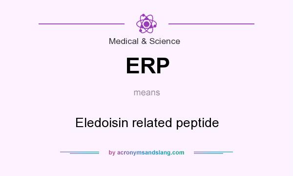 What does ERP mean? It stands for Eledoisin related peptide