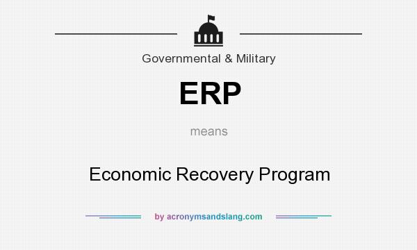 What does ERP mean? It stands for Economic Recovery Program