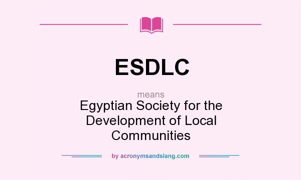 What does ESDLC mean? It stands for Egyptian Society for the Development of Local Communities