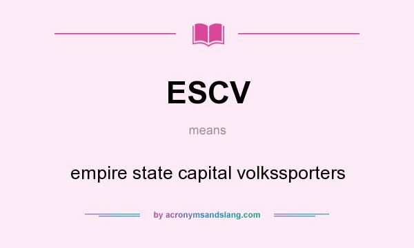 What does ESCV mean? It stands for empire state capital volkssporters