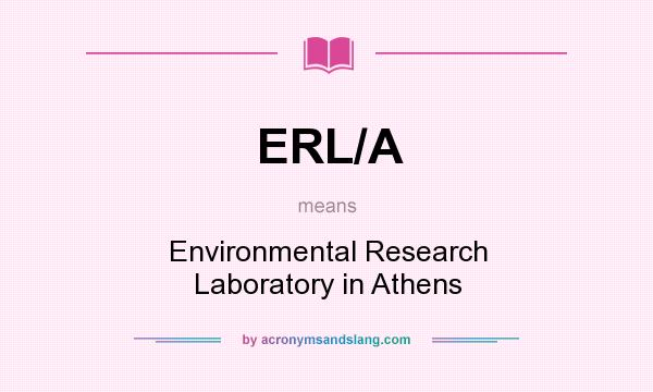 What does ERL/A mean? It stands for Environmental Research Laboratory in Athens