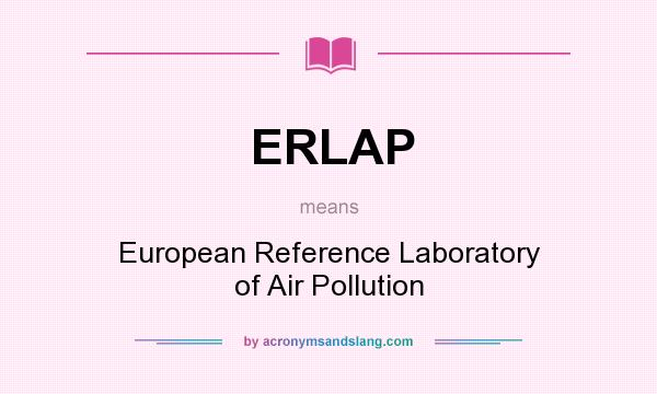 What does ERLAP mean? It stands for European Reference Laboratory of Air Pollution