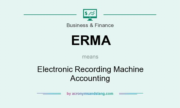 What does ERMA mean? It stands for Electronic Recording Machine Accounting