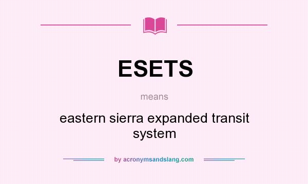 What does ESETS mean? It stands for eastern sierra expanded transit system