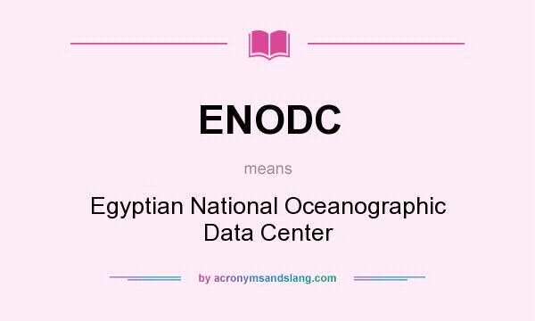 What does ENODC mean? It stands for Egyptian National Oceanographic Data Center