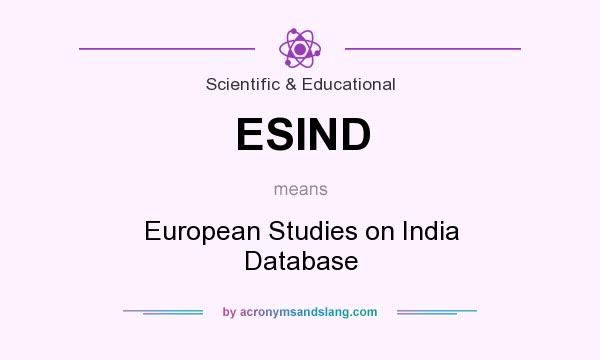 What does ESIND mean? It stands for European Studies on India Database