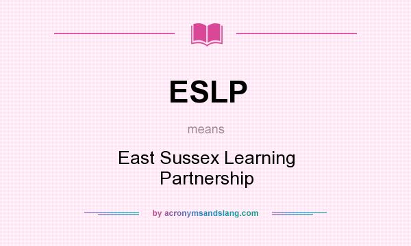 What does ESLP mean? It stands for East Sussex Learning Partnership